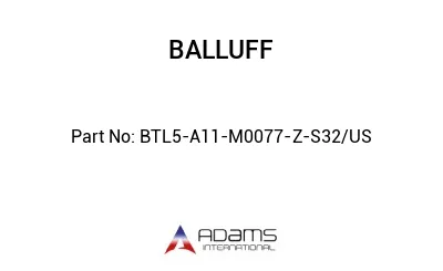 BTL5-A11-M0077-Z-S32/US									