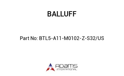 BTL5-A11-M0102-Z-S32/US									