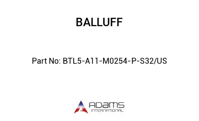 BTL5-A11-M0254-P-S32/US									