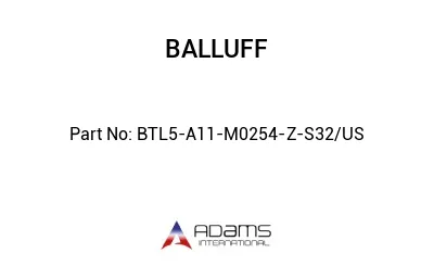 BTL5-A11-M0254-Z-S32/US									