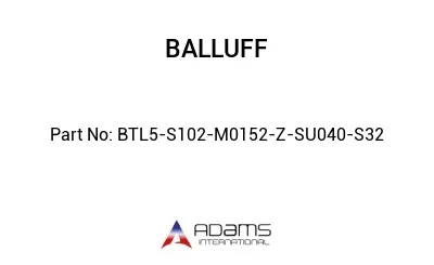 BTL5-S102-M0152-Z-SU040-S32									