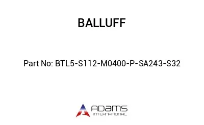 BTL5-S112-M0400-P-SA243-S32									