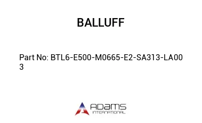 BTL6-E500-M0665-E2-SA313-LA00	3								