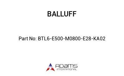BTL6-E500-M0800-E28-KA02									