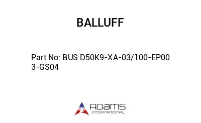 BUS D50K9-XA-03/100-EP00	3-GS04								