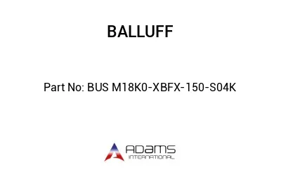 BUS M18K0-XBFX-150-S04K									