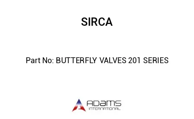 BUTTERFLY VALVES 201 SERIES