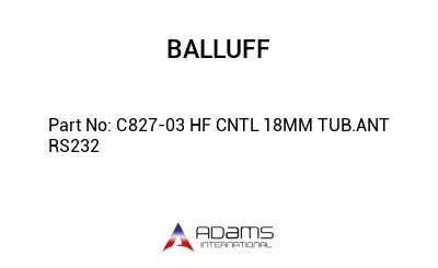 C827-03 HF CNTL 18MM TUB.ANT RS232									