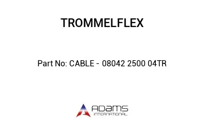 CABLE - 08042 2500 04TR