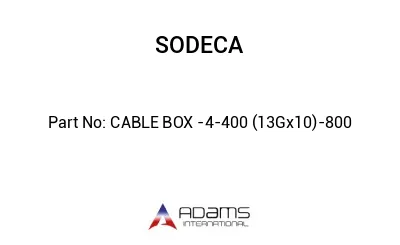 CABLE BOX -4-400 (13Gx10)-800