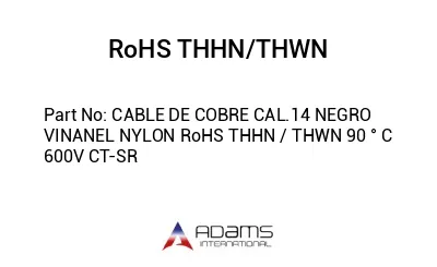 CABLE DE COBRE CAL.14 NEGRO VINANEL NYLON RoHS THHN / THWN 90 ° C 600V CT-SR