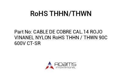 CABLE DE COBRE CAL.14 ROJO VINANEL NYLON RoHS THHN / THWN 90C 600V CT-SR