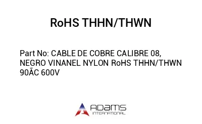 CABLE DE COBRE CALIBRE 08, NEGRO VINANEL NYLON RoHS THHN/THWN 90ÃC 600V