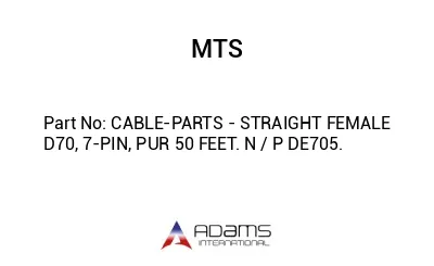CABLE-PARTS - STRAIGHT FEMALE D70, 7-PIN, PUR 50 FEET. N / P DE705.