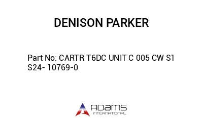 CARTR T6DC UNIT C 005 CW S1 S24- 10769-0