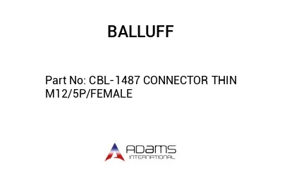 CBL-1487 CONNECTOR THIN M12/5P/FEMALE									