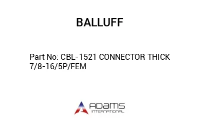 CBL-1521 CONNECTOR THICK 7/8-16/5P/FEM									