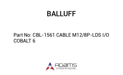 CBL-1561 CABLE M12/8P-LDS I/O COBALT 6									