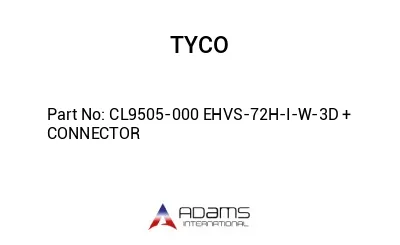 CL9505-000 EHVS-72H-I-W-3D + CONNECTOR