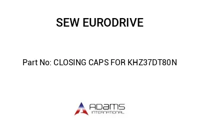 CLOSING CAPS FOR KHZ37DT80N