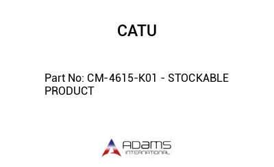 CM-4615-K01 - STOCKABLE PRODUCT