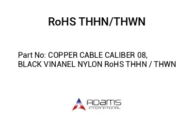 COPPER CABLE CALIBER 08, BLACK VINANEL NYLON RoHS THHN / THWN