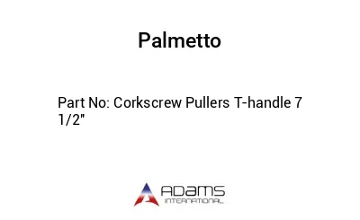 Corkscrew Pullers T-handle 7 1/2''