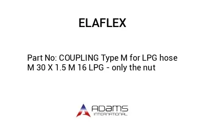 COUPLING Type M for LPG hose M 30 X 1.5 M 16 LPG - only the nut