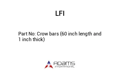 Crow bars (60 inch length and 1 inch thick)