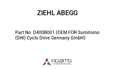 D400B001 (OEM FOR Sumitomo (SHI) Cyclo Drive Germany GmbH)