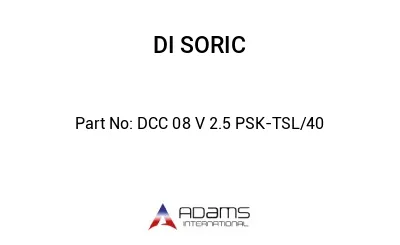 DCC 08 V 2.5 PSK-TSL/40