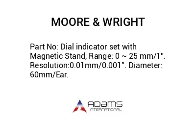 Dial indicator set with Magnetic Stand, Range: 0 ~ 25 mm/1”. Resolution:0.01mm/0.001”. Diameter: 60mm/Ear.