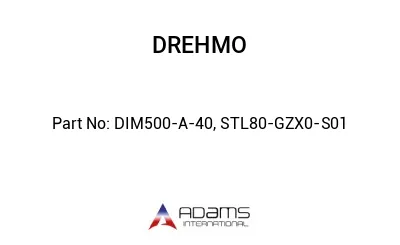DIM500-A-40, STL80-GZX0-S01