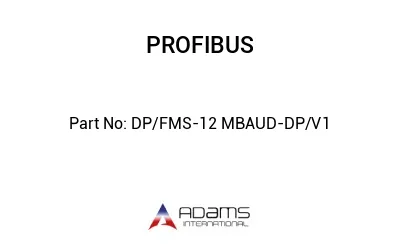 DP/FMS-12 MBAUD-DP/V1