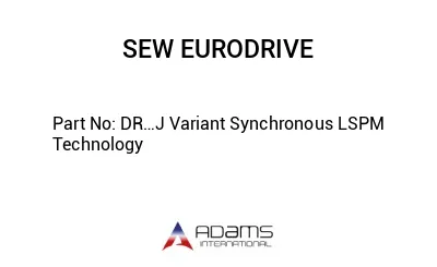 DR…J Variant Synchronous LSPM Technology