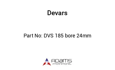 DVS 185 bore 24mm