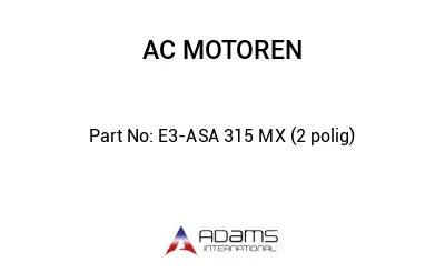 E3-ASA 315 MX (2 polig)
