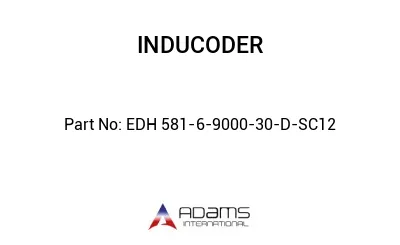 EDH 581-6-9000-30-D-SC12