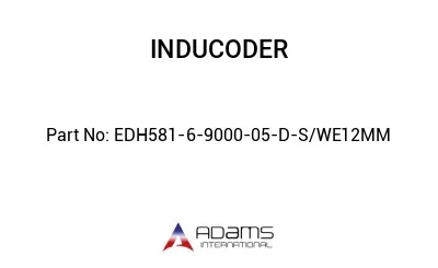 EDH581-6-9000-05-D-S/WE12MM