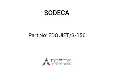 EDQUIET/S-150