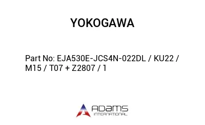 EJA530E-JCS4N-022DL / KU22 / M15 / T07 + Z2807 / 1