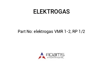 elektrogas VMR 1-2, RP 1/2