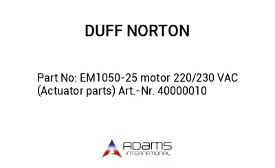 EM1050-25 motor 220/230 VAC (Actuator parts) Art.-Nr. 40000010