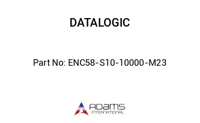 ENC58-S10-10000-M23