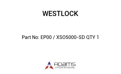 EP00 / XSO5000-SD QTY 1