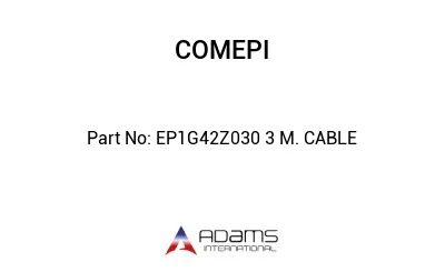 EP1G42Z030 3 M. CABLE
