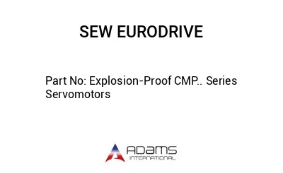 Explosion-Proof CMP.. Series Servomotors