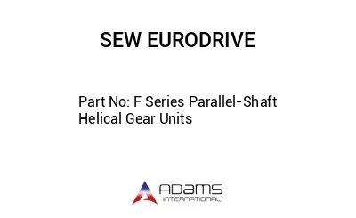 F Series Parallel-Shaft Helical Gear Units