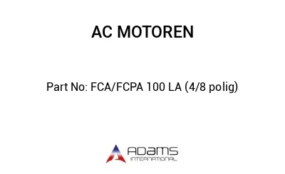 FCA/FCPA 100 LA (4/8 polig)