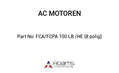 FCA/FCPA 100 LB /HE (8 polig)